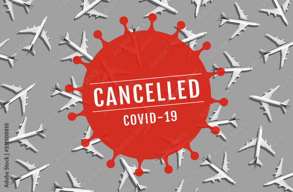 Flight cancelled with covid 19-virus epidemic all world.outbreak covid 19.save your health.government policy solution.business transportation - obrazy, fototapety, plakaty 