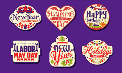 Wall Mural - Holiday Stickers Collection, New Year Masquerade, St Valentine s Day, Happy Birthday, Labor May Day Labels Vector Illustration