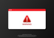 Attention warning alert sign with exclamation mark concept. warning popup on browser design. vector illustration