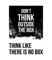 Wall Mural - Do not think outside the box. Think like there is no box