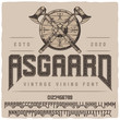 Vintage label font named Asgaard. Strong typeface with capital and small letters and numbers for any your design like posters, t-shirts, logo, labels etc.