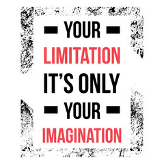 Wall Mural - Your limitation it is only your imagination
