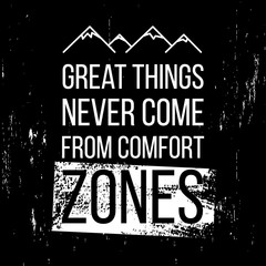 Wall Mural - Great things never come from comfort zones