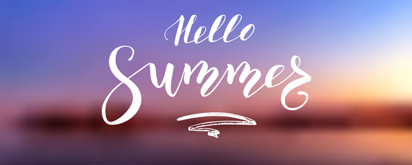 Hello summer. Calligraphy lettering on background of sunset on tropical seashore. Blurred vector background. Defocused coastline, evening sky and sea.