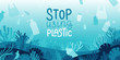 Vector illustration in flat simple style with hand-lettering - stop using plastic - ocean pollution concept - garbage in the water