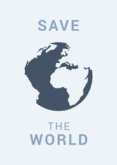 Wall Mural - save the world vector card with globe. vector modern template for earth day. april 22. earth day log