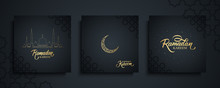 Ramadan Kareem Celebrate Cards Set. Ramadan Islamic Holiday Invitations Templates Collection With Gold Crescent Moon, Hand Drawn Lettering And Mosque. Vector Illustration.