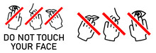 Set Of Do Not Touch Your Face Icon. Simple Black White Drawing With Hand Touching Mouth, Nose, Eye Crossed By Red Line. Can Be Used During Coronavirus Covid-19 Outbreak Prevention