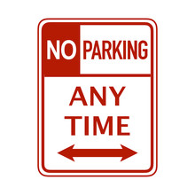 Prohibitive Sign For No Parking At Any Time