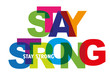 stay strong - motivation quote for encouragement