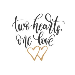 Wall Mural - two hearts one love - hand lettering inscription text positive quote, motivation and inspiration phrase