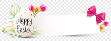 Happy Easter Paper Banner With Easter Eggs And Flowers Transparent Isolated
