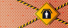 Vector Of Shelter In Place Or Stay At Home Or Self Quarantine Yellow Diamond Shape Sign With Caution Tape. To Stop Coronavirus Or Covid-19 Spread Infection On Red Bricks Wall Texture Background EPS 10