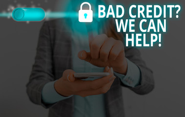 Text sign showing Bad Credit Question We Can Help. Business photo showcasing offering help after going for loan then rejected