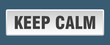 © Aquir - keep calm button. keep calm square white push button