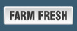© Aquir - farm fresh button. farm fresh square white push button