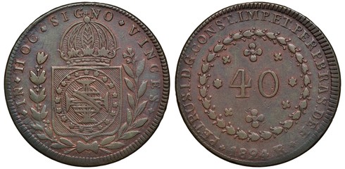 Wall Mural - Portuguese Brazil Brazilian copper coin 40 forty reis (reales) 1824, crowned shield with stylized globe within circle of stars, digits of denomination within flower wreath,
