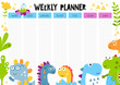 Weekly planner with funny dinosaurs and dinos baby in doodle cartoon style. Kids schedule design template. Vector illustration.