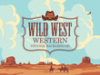 Vector banner on the theme of the Wild West with cowboy hat and emblem. Decorative landscape with American prairies, cloudy sky and silhouettes of cowboys on horseback. Western vintage background