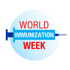 Wall Mural - World Immunization week. Celebrated in the last week of April (24-30). Illustration with text and injection syringe for social media, posters, banners.