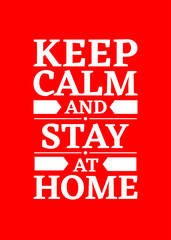 Wall Mural - Motivational poster. Keep calm and stay at home. Red backgrond.