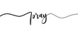 © 123levit - Pray Hand Lettering. Typography Design Inspiration. Black colored. On a white background. Vector