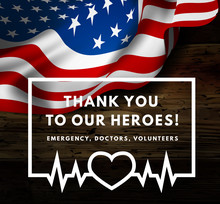 Thanks For The Heroes Helping To Fight The Coronavirus. Vector Illustration With USA Flag On Background.