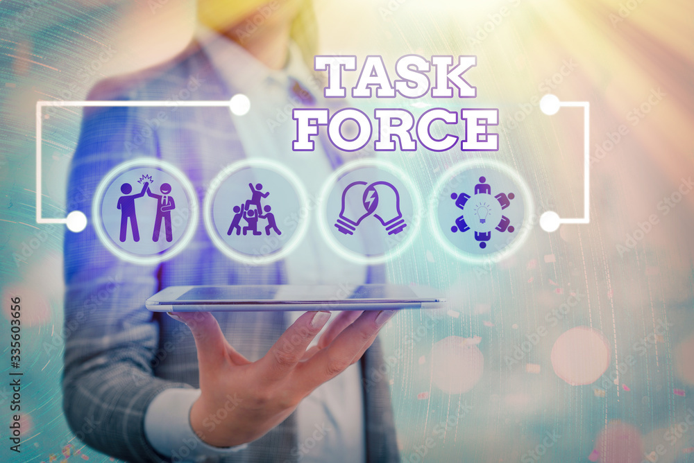 Conceptual hand writing showing Task Force. Concept meaning a group of ...