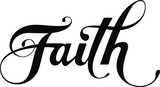 Fototapeta  - Faith - custom calligraphy text