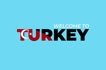 Wall Mural - Abstract travel concept for logo, icon, poster, banner, design flag or t-shirt print. Welcome to Turkey font with national turkish flag stroke on blue background. Vector illustration