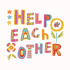 Wall Mural - Help each other corona virus motivation poster. Social media covid 19 infographic. Together we will get through this. Viral pandemic community support quote message. Inspirational renewal sticker