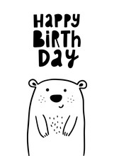 Cute Hand Lettering Quote 'Happy Birthday' And Sketched Teddy Bear For Prints, Banners, Greeting Cards, Posters, Invitations, Etc.