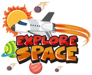 Wall Mural - Font design for word explor space with spaceship flying on white background