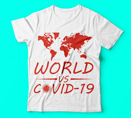 Covid 19 world vs covid-19 tshirts template vector colour tshirt Typography T-shirt design or Vector or Trendy design or christmas or fishing design or Printing design or Banner or Poster. - Vector