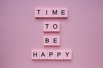 Wall Mural - Time to be happy. Motivational poster.