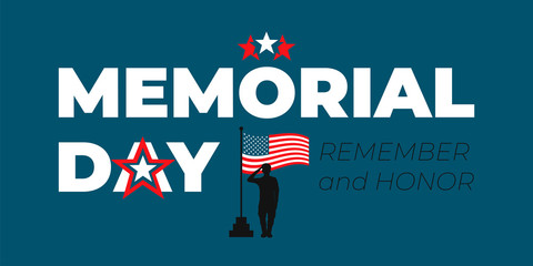 Wall Mural - United States Happy Memorial Day - USA flag and red, blue and white star stripes on blue background. Saluting soldier veteran and text remember and honor. Vector illustration.