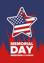 Memorial Day in United States. Remember and Honor. Federal holiday for remember and honor persons who have died while serving in the United States Armed Forces. Celebrated in May. Vector poster