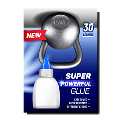 Poster - Super Powerful Glue Advertising Banner Vector. Metallic Weight And Blank Glue Container. Easy To Use, Water Resistant And Extremely Strong Concept Template Realistic 3d Illustration