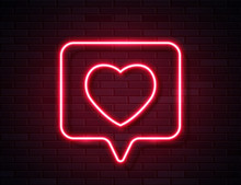 Neon Red Glowing Heart In Spech Bubble Banner On Dark Empty Grunge Brick Background.