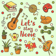 A Set Of Hand-drawn Doodle Home Activities, Hobbies. Slogan: Stay Home