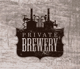 Wall Mural - Vector banner in the form of a Private Brewery logo printed on an old wooden background in vintage style. Craft beer production. Suitable for beer house, bar, pub, brewing company, tavern, restaurant