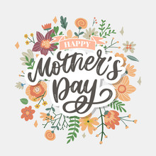 Happy Mothers Day Lettering. Handmade Calligraphy Vector Illustration. Mother's Day Card With Flowers