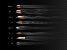 Realistic Flying Bullet With Smoke Trace And Caliber Inscriptions, A Set Of Shot Bullets In Freeze Time, Projectiles Of Various Firearm Types In Motion