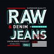 Vector illustration on a theme of American superior jeans, denim and raw. Vintage design. Grunge background. Typography, t-shirt graphics, print, poster, banner, flyer, postcard