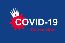 COVID-19 Coronavirus Banner, Red Germ With Crown And Inscription COVID19 On Blue Background. Novel SARS-CoV-2 Corona Virus Global Outbreak