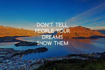 Wall Mural - Inspirational quotes - Don't tell people your dreams show them.