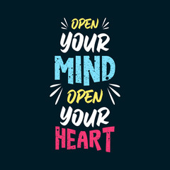 Wall Mural - Open your mind, open your heart. Quote. Quotes design. Lettering poster. Inspirational and motivational
quotes and sayings about life.