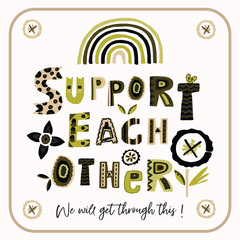Wall Mural - Support each other rainbow corona virus motivation poster. Social media covid 19 infographic. Together we will get through this. Pandemic community support quote message. Hopeful emotion sticker