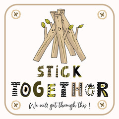 Wall Mural - 
Stick together we will get through this corona virus motivation poster. Social media covid 19 infographic. Community hope. Pandemic support team work message. Outreach inspirational emotion note card
