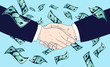 Great business deal - Two people doing handshake with money flying around. Metaphor for a profitable deal, new investments and financial success. Vector illustration.